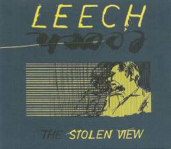 Leech : The Stolen View